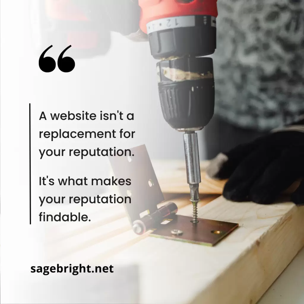 Pull quote card reading: "A website isn't a replacement for your reputation. It's what makes your reputation findable."