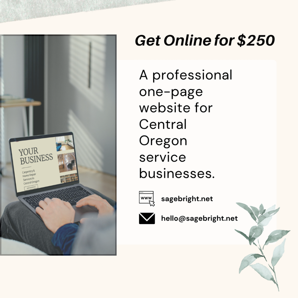 Promotional graphic with the text "Get Online for $250" and the subline "A professional one-page website for Central Oregon service businesses. Built by Sagebright."